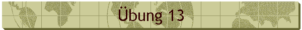 Übung 13
